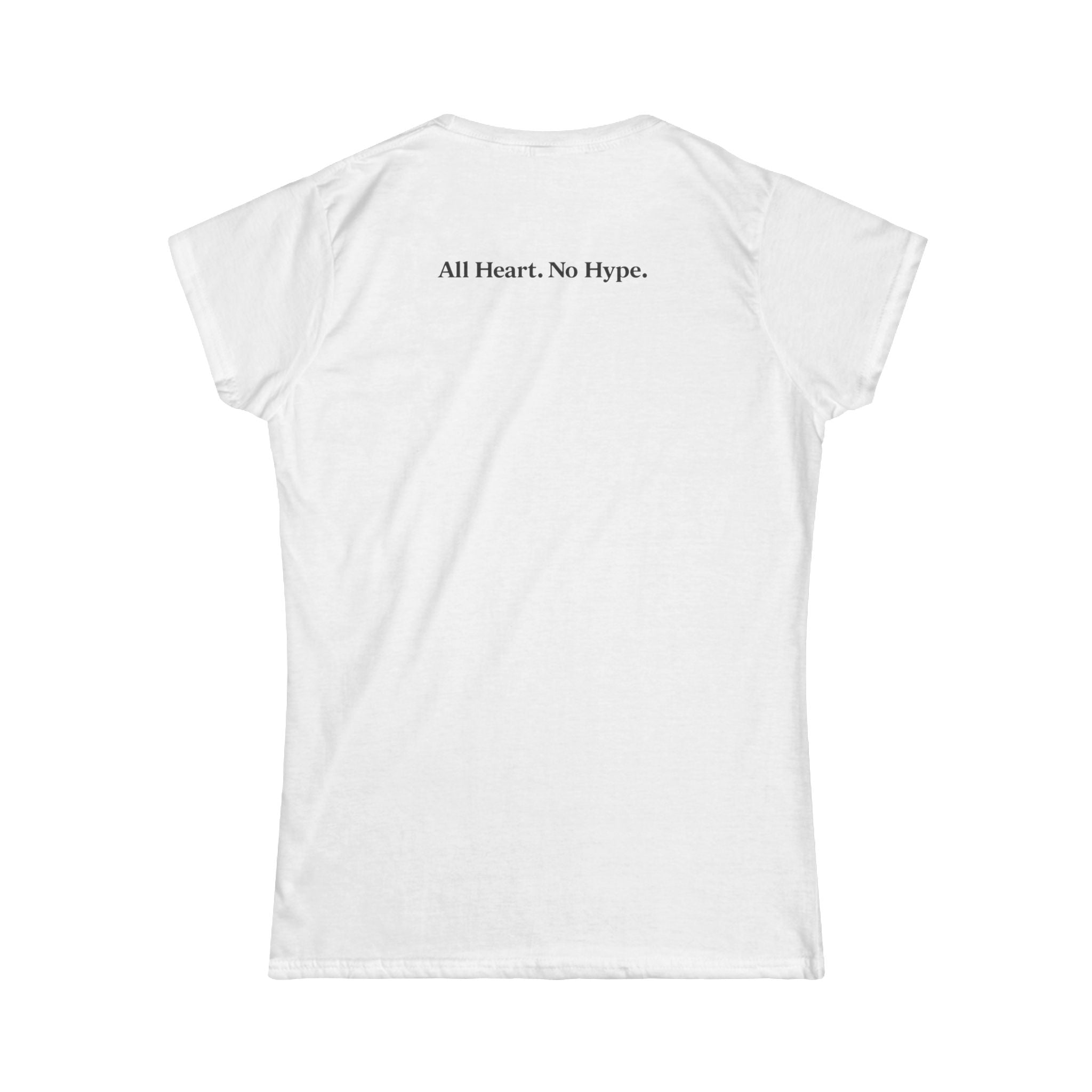 Women's Tee — Minimal 'BA' Logo Front & "All Heart. No Hype." Back